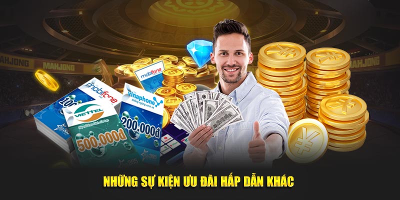 Cập nhật những sự kiện ưu đãi rất hấp dẫn khác 