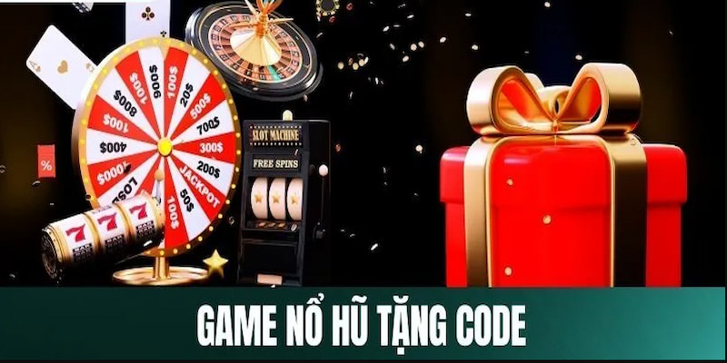 Tìm hiểu game nổ hũ tặng code