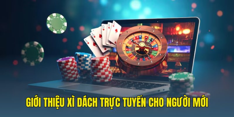 Bật mí thông tin thú vị về game Xì Dách trực tuyến cho người mới